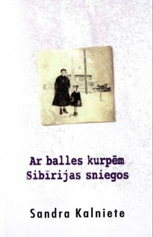 Sandras Kalnietes autobiogrāfiskās un vēsturiskās grāmatas vāks.