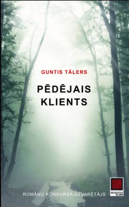 Gunta Tālera kriminālromāns "Pēdējais klients".