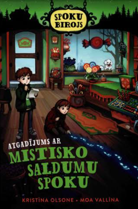 Kristīnas Olsones un Moas Vallīnas bērnu detektīvgrāmata "Atgadījums ar mistisko saldumu spoku".