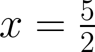 X equals 5 over 2