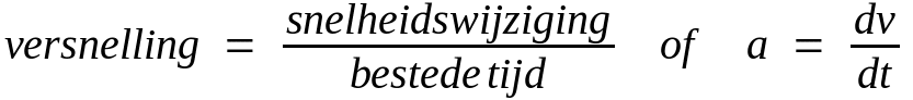 formule versnelling is snelheidswijziging gedeeld door bestede tijd