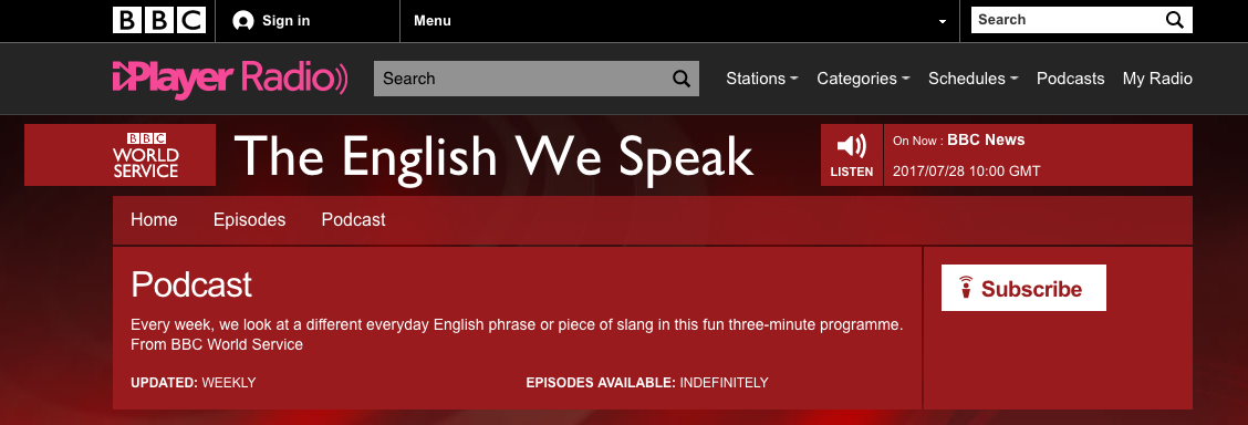 Have a look at the English We Speak to learn about English slang and sayings