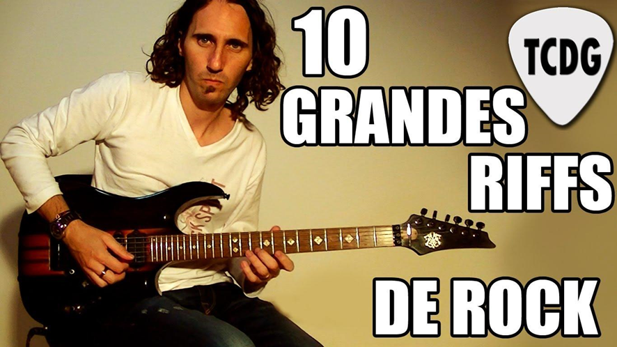 hombre con guitarra y el título 10 grandes riffs de rock