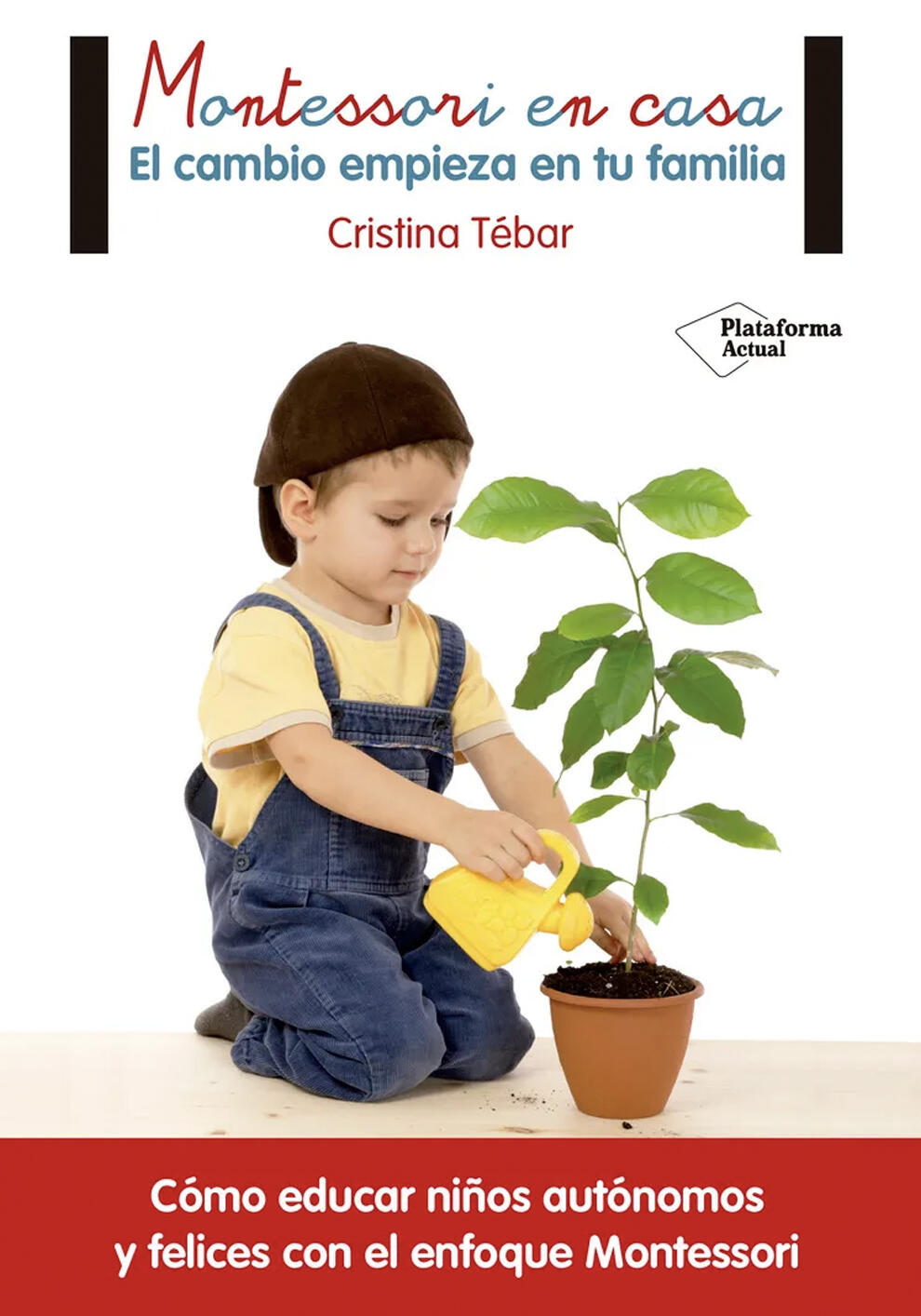 Portada del libro Montessori en Casa: Guía práctica para padres Cristina Tébar