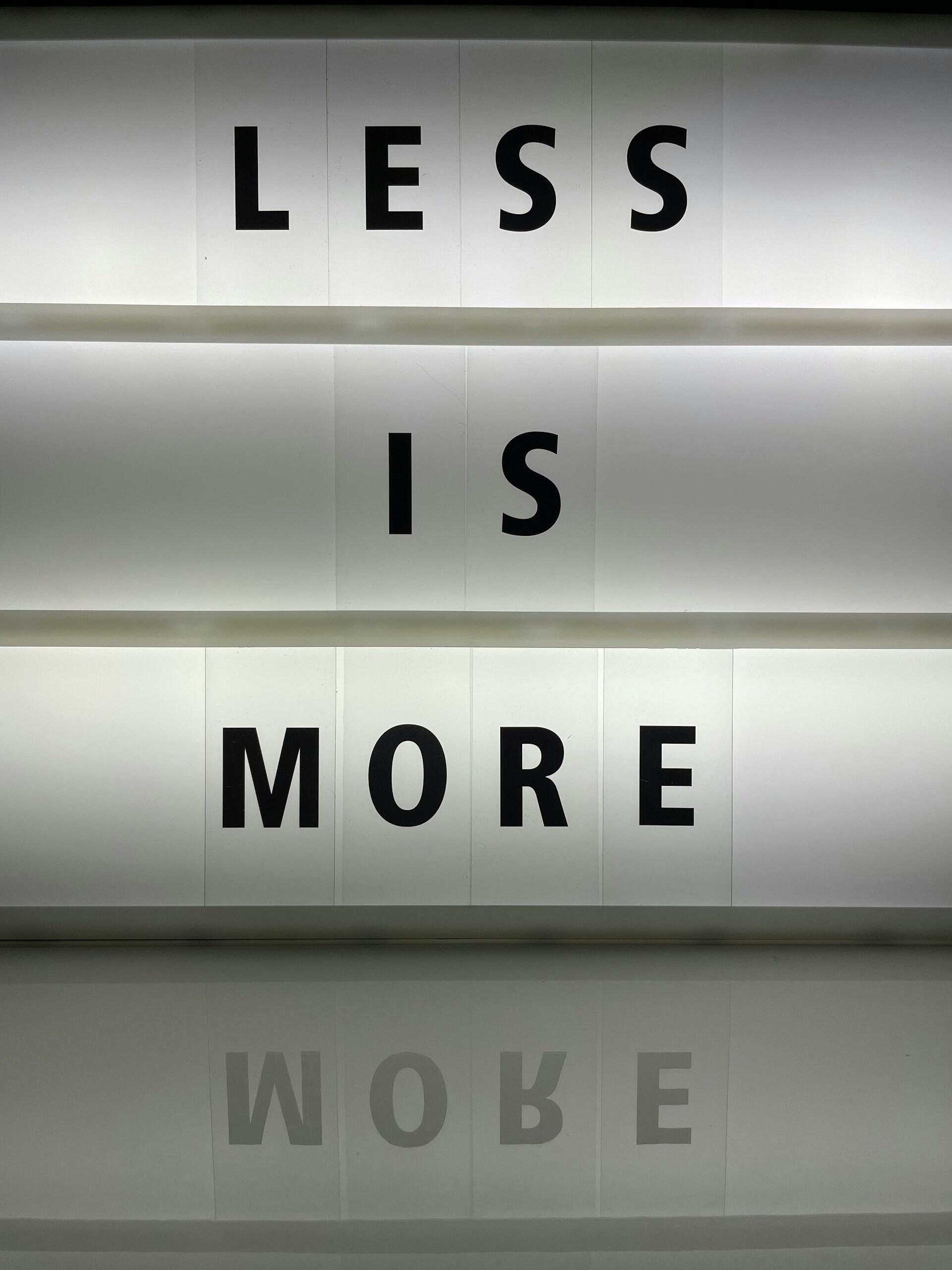 less more