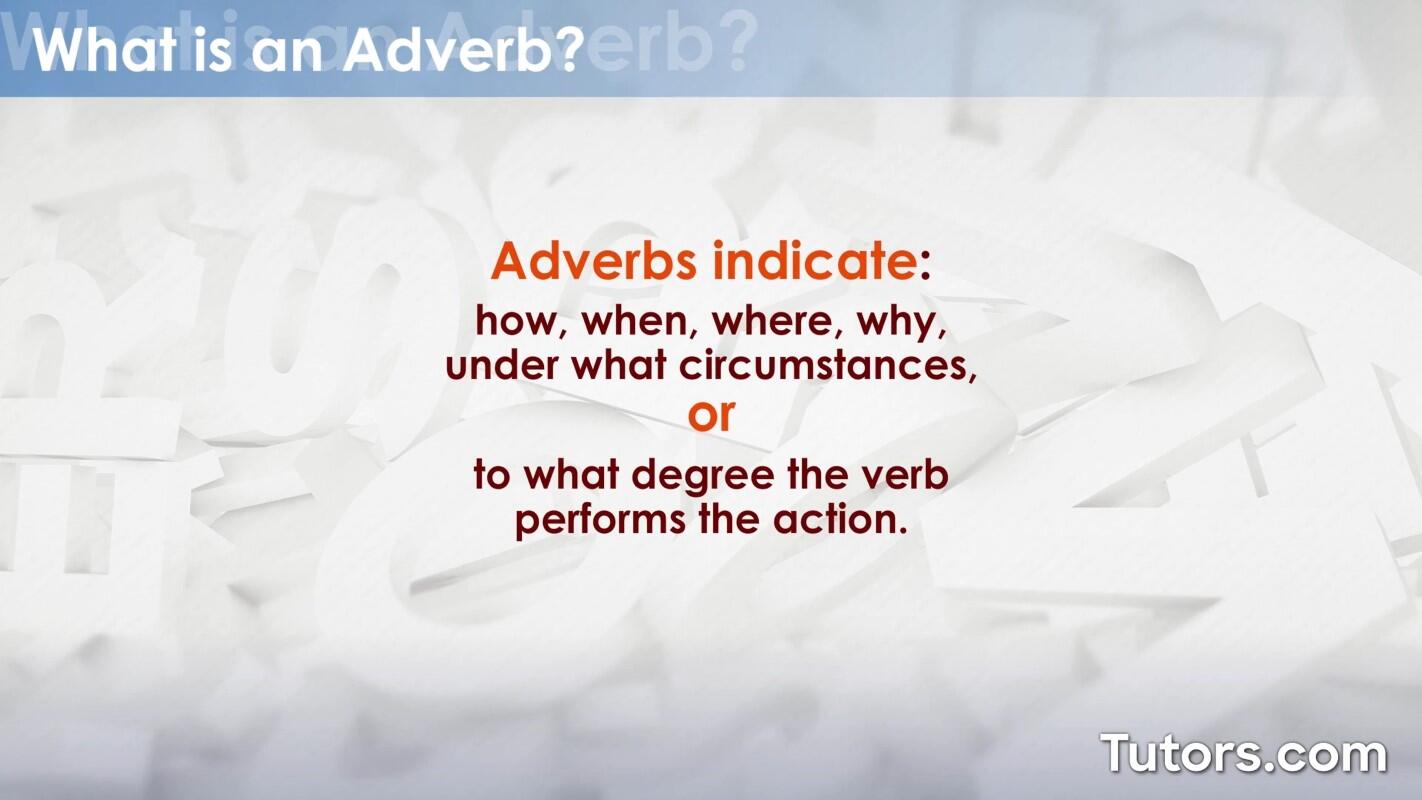 What is an adverb?