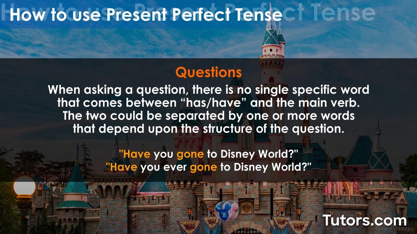 Present perfect tense questions
