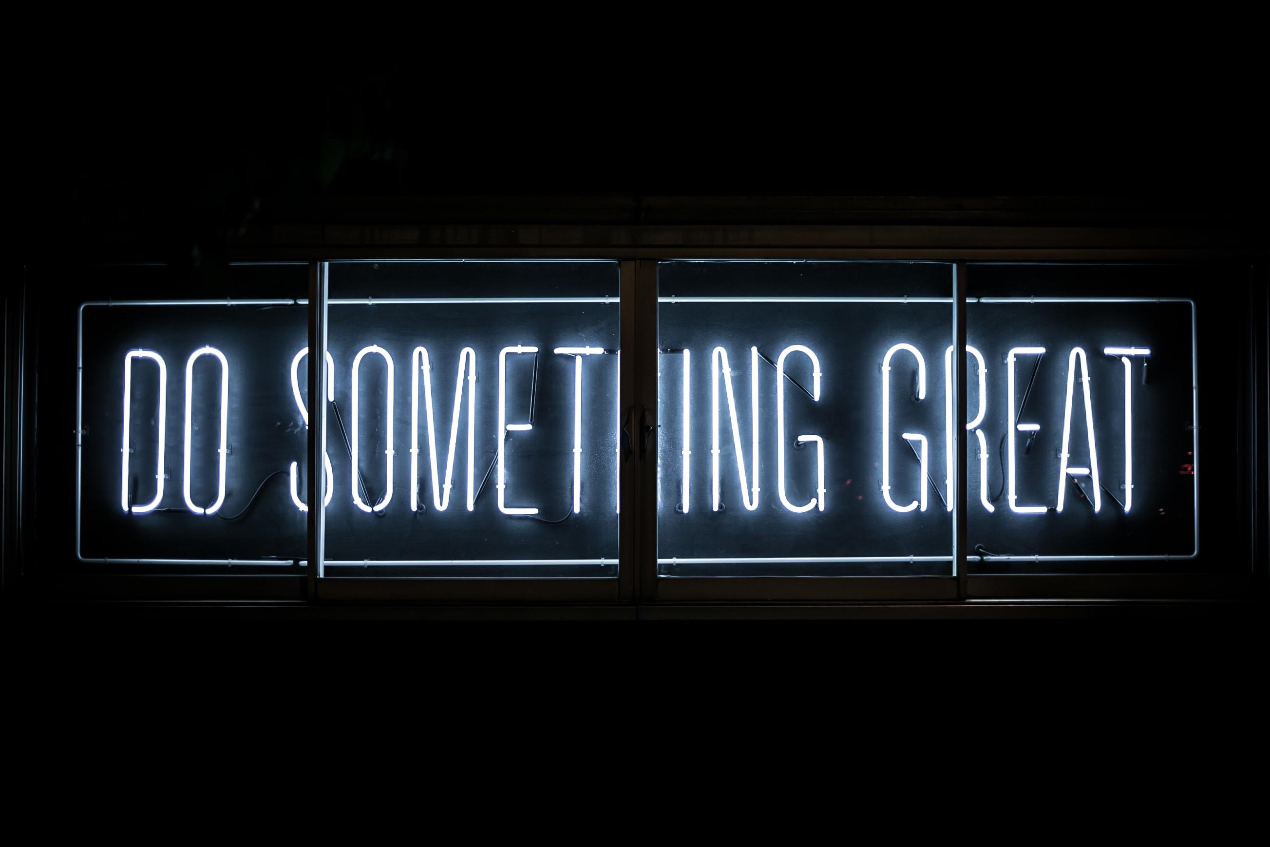Do Something Great Sign